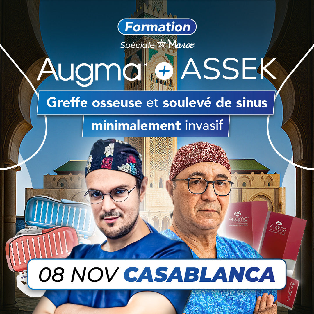 Formation Maroc greffe osseuse et soulevé de sinus minimalement invasif - Augma + ASSEK Lift - 8 Novembre 2025 Casablanca - Docteur Mohamed Kadi & Docteur Tanguy Rouxel - Augma Bond Apatite et Kits ASSEK Lift - Safe Implant