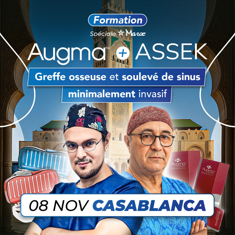 Formation Maroc greffe osseuse et soulevé de sinus minimalement invasif - Augma + ASSEK Lift - 8 Novembre 2025 Casablanca - Docteur Mohamed Kadi & Docteur Tanguy Rouxel - Augma Bond Apatite et Kits ASSEK Lift - Safe Implant