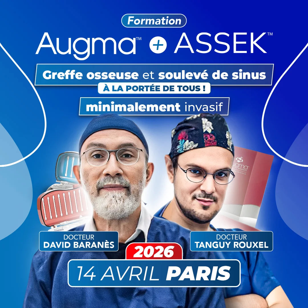 Formation greffe osseuse et soulevé de sinus minimalement invasif - Augma + ASSEK Lift - 14 Avril 2026 Paris - Docteur David Baranès & Docteur Tanguy Rouxel - Augma Bond Apatite et Kits ASSEK Lift - Safe Implant