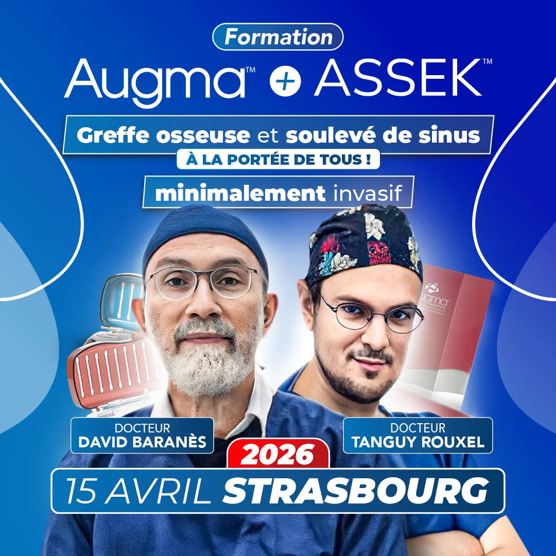 Formation greffe osseuse et soulevé de sinus minimalement invasif - Augma + ASSEK Lift - 15 Avril 2026 Strasbourg - Docteur David Baranès & Docteur Tanguy Rouxel - Augma Bond Apatite et Kits ASSEK Lift - Safe Implant