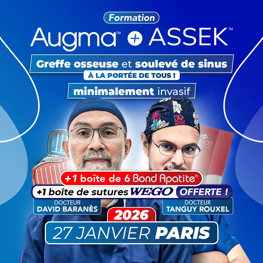 Formation greffe osseuse et soulevé de sinus minimalement invasif - Augma + ASSEK Lift - 27 Janvier 2026 Paris - Docteur David Baranès & Docteur Tanguy Rouxel - Augma Bond Apatite et Kits ASSEK Lift - Safe Implant