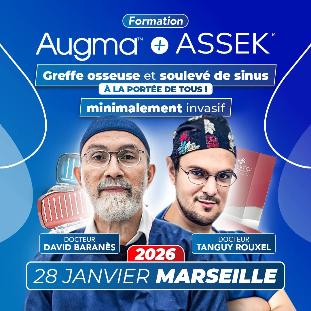 Formation greffe osseuse et soulevé de sinus minimalement invasif - Augma + ASSEK Lift - 28 Janvier 2026 Marseille - Docteur David Baranès & Docteur Tanguy Rouxel - Augma Bond Apatite et Kits ASSEK Lift - Safe Implant