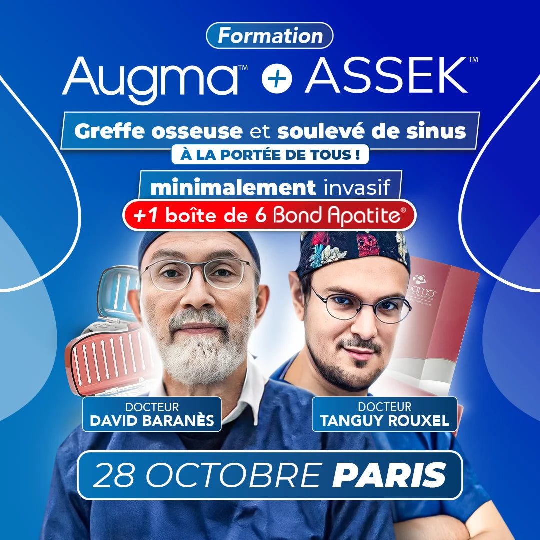 Formation greffe osseuse et soulevé de sinus minimalement invasif - Augma + ASSEK Lift - 28 Octobre 2025 Paris - Docteur David Baranès & Docteur Tanguy Rouxel - Augma Bond Apatite et Kits ASSEK Lift - Safe Implant