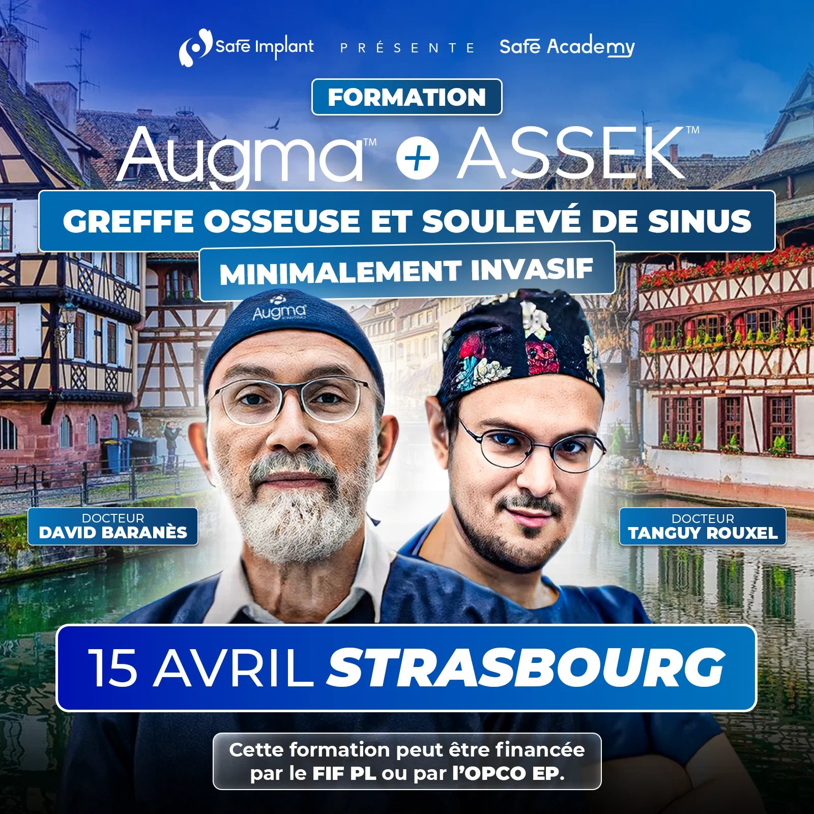 Formation greffe osseuse et soulevé de sinus minimalement invasif - Augma + ASSEK Lift - 15 avril Strasbourg - Docteur David Baranès & Docteur Tanguy Rouxel - Augma Bond Apatite et Kits ASSEK Lift - Safe Implant