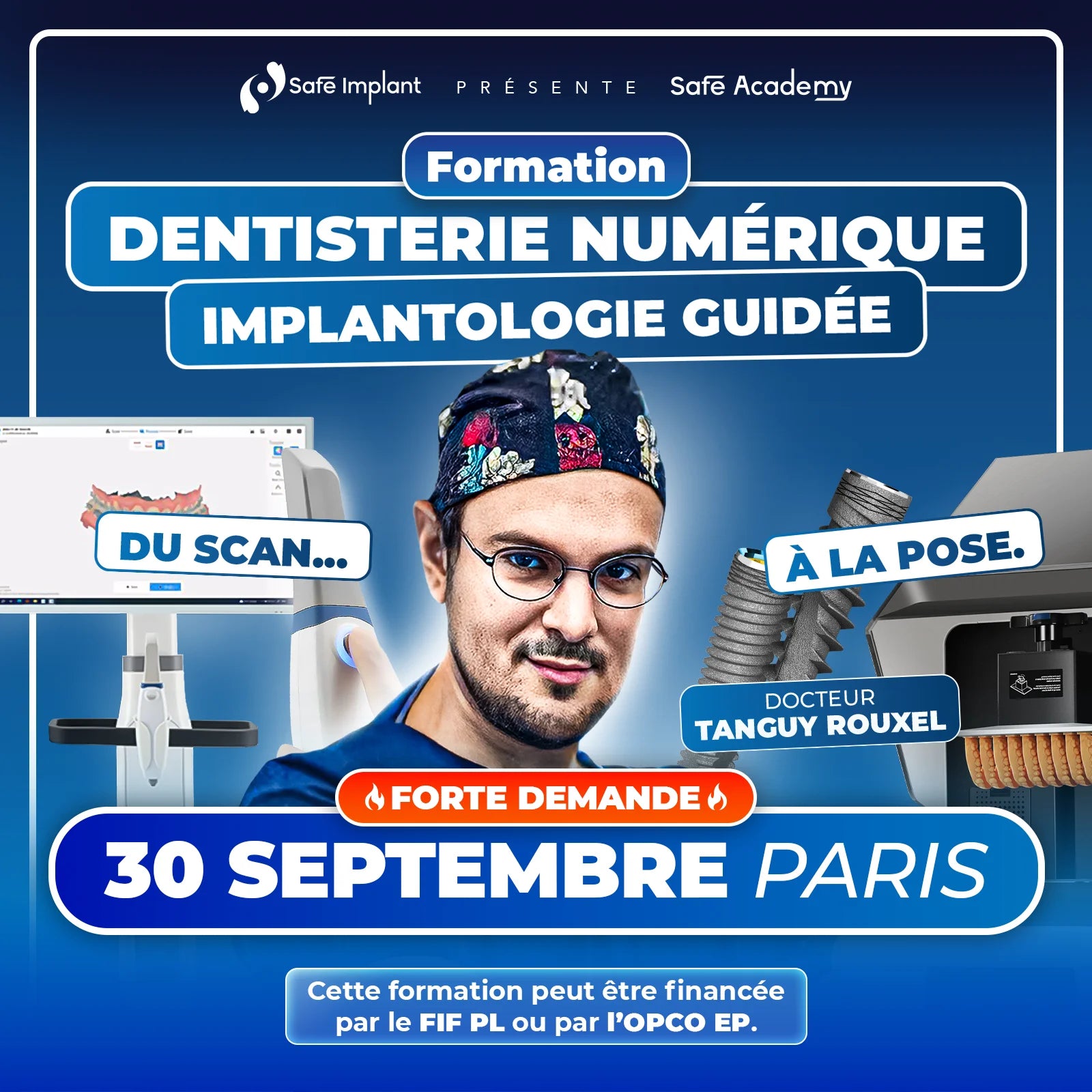 Formation Dentisterie Numérique – Implantologie guidée : du scan à la pose - 30 Septembre 2026 Paris - Safe Academy - Safe Implant - Docteur Tanguy Rouxel