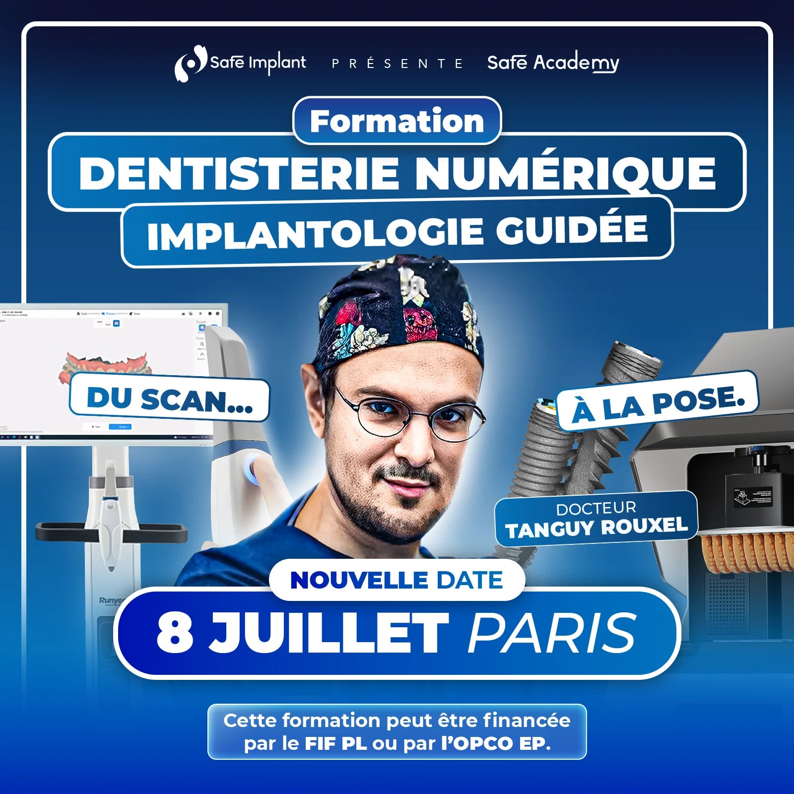 Formation Dentisterie Numérique – Implantologie guidée : du scan à la pose - 8 Juillet 2026 Paris - Safe Academy - Safe Implant - Docteur Tanguy Rouxel