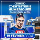 Formation Dentisterie Numérique - Implantologie guidée - 18 Février 2026 Paris