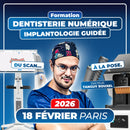 Formation Dentisterie Numérique - Implantologie guidée - 18 Février 2026 Paris