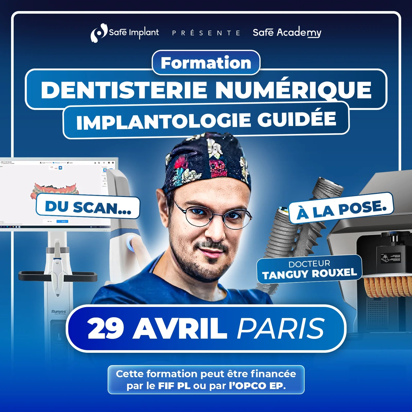 Formation Dentisterie Numérique – Implantologie guidée : du scan à la pose - 29 avril 2026 Paris - Safe Academy - Safe Implant - Docteur Tanguy Rouxel