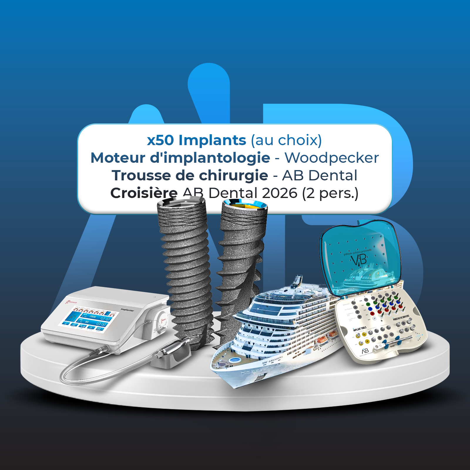 Croisière + 50 Implants + Moteur d'implantologie + Boîte de Chirurgie - AB Dental